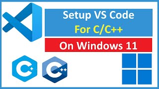 How to Setup Visual Studio Code (VS Code) for C/C++ on Windows 11 [2026]