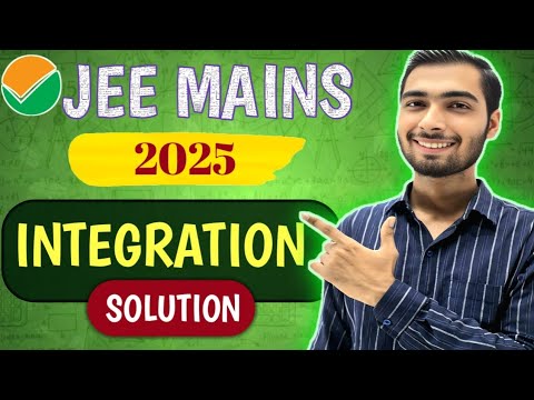 JEE Mains January & April 2025 INTEGRATION Solutions - Maths @BrainfullStudy