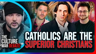 Catholics Are The SUPERIOR Christians, DEBATE | The Culture War with Tim Pool
