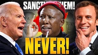 JULIUS MALEMA: “USA WITH EUROPE WILL NEVER FINNISH THIS ONE”