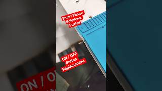 On /OFF Button Replacement | #cellphone #smartphone #smartphonesolutions