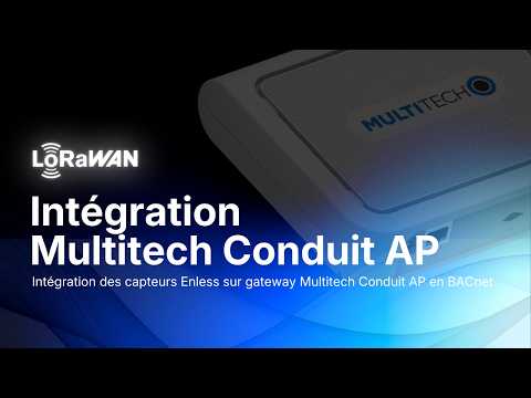 Intégration des capteurs Enless sur gateway Multitech Conduit AP en Bacnet