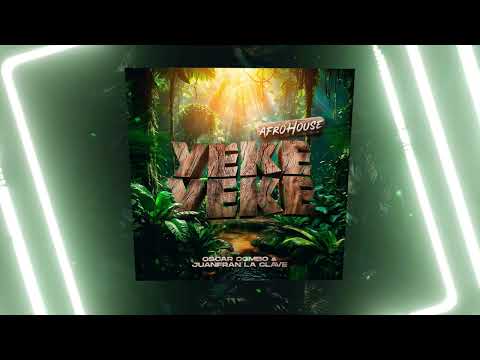 Yeke Yeke Afro House - Oscar Combo x Juanfran La Clave