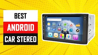 Top 5 Best Android Car Stereo on Amazon 2024 with (Buying Guide)