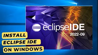 How to Install Eclipse IDE on Windows 10 | 11