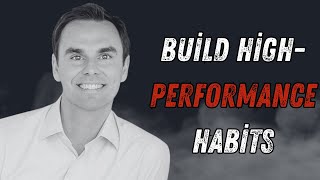 Build High-Performance Habits by Brendon Burchard