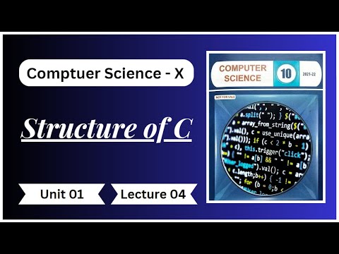 Structure of C Programming Language || Lecture 04 || Unit 01 || 10th Computer Science || New Book