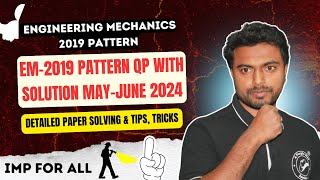 Engineering Mechanics 2019 Pattern - QP With Solution May-June 2024 | Tips & Tricks IMP For All