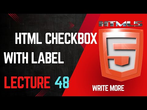 HTML | 5 HTML Lecture 48 | HTML Checbox With label