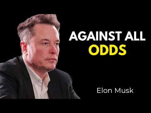 AGAINST ALL ODDS | Elon Musk Motivation Video