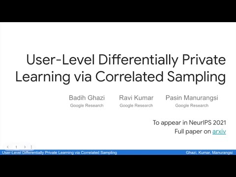 ``User-Level Differentially Private Learning via Correlated Sampling'' by Pasin Manurangsi (11/05)