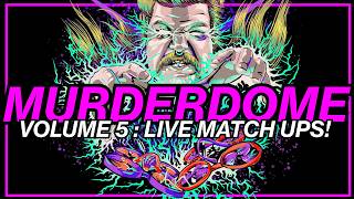 🔴MURDERDOME VOL 5 : MATCH UPS! 9PM EST!