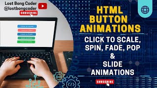 HTML AND CSS INTERACTION: CREATE CLICK TO SCALE,  SPIN,  FADE,  POP, AND  SLIDE BUTTON ANIMATIONS