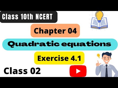 Class 10th Maths| NCERT| Chapter 04 |Quadratic Equations| Exercise 4.1 |CBSE|
