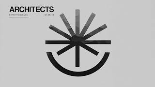 Architects - "Everything Ends"