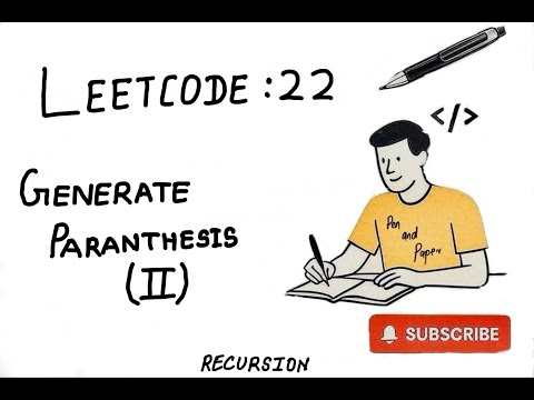 Leetcode 22 | Part 2 | Generate Parentheses | Multiple Approaches & Deep Dive