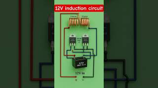 12v induction circuit #circuitbasics #diycircuit #invertercircuit