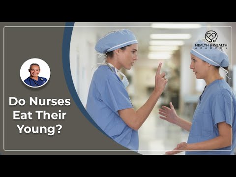 Do Nurses Eat Their Young?