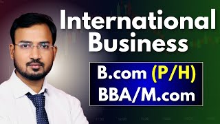 Syllabus Introduction to International Business | Semester 4 | Bcom (P/H) | By Anand Sir