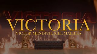 6. Victoria - Victor Mendivil x El Malilla