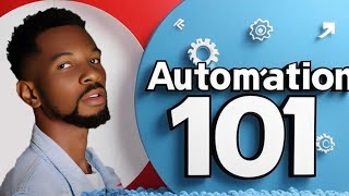 Automation 101: Start Your Journey (No Tech Skills Needed!)