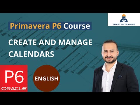 10.  Create and Manage Calendars in Primavera P6