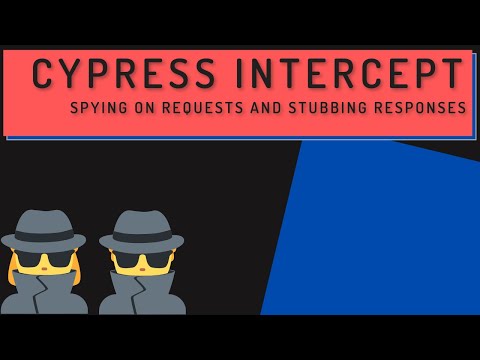Cypress Intercept - Spy on Requests and Stub Responses