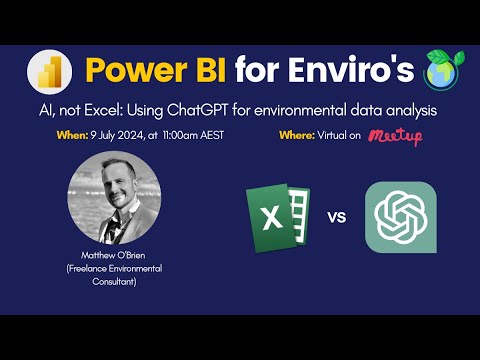 #34 PowerBI4Enviro's - AI, not Excel: Using ChatGPT for environmental data analysis