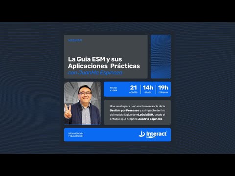 Webinar: La Guia ESM y sus Aplicaciones Práticas con JuanMa Espinoza