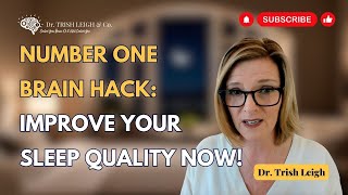 Unlock Your Best Sleep with Brain Hacks by Dr. Trish Leigh