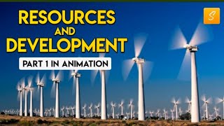 Resources and Development class 10 Part 1 (Animation) | Class 10 geography chapter 1 | CBSE