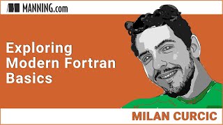 Exploring Modern Fortran Basics