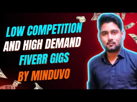 Low Competition and High Demand Fiverr Gigs
