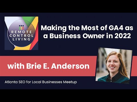 Making The Most Of Ga4 As A Business Owner In 2022