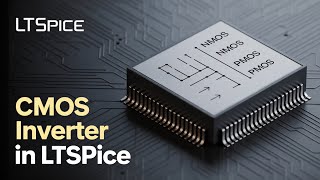 How to Design a CMOS Inverter in LTspice (Step-by-Step)