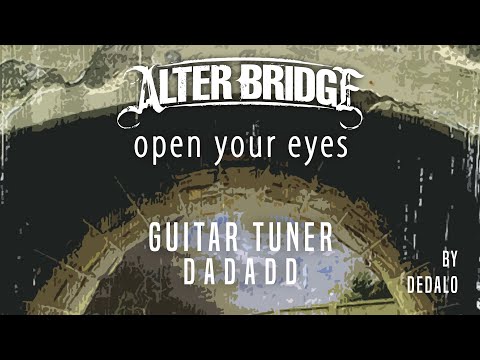 OPEN YOUR EYES Alter Bridge | Guitar Tuner DADADD | Tune and Play by Dedalo