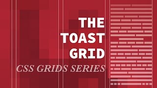 Toast Grid - CSS Grids Series (CSS Grid in 15min)