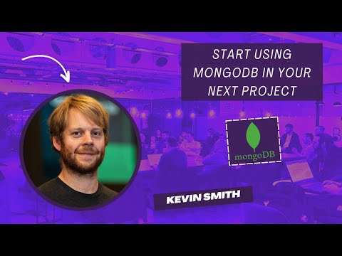Kevin Smith - Start Using MongoDB In Your Next .NET Project!