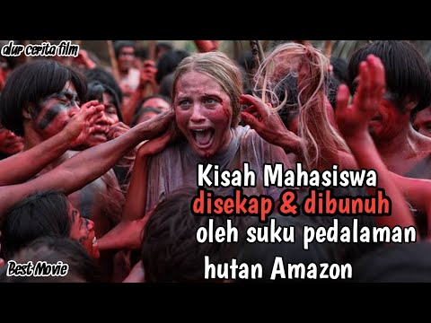 Para Mahasiswa ini disekap dan dibunuh oleh suku pedalaman hutan Amazon - Alur Cerita Film