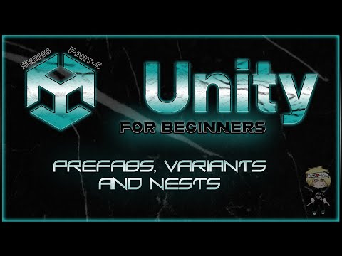 Part-5 of Unity for Beginners - Prefabs, Prefab Variants, Nested Prefabs