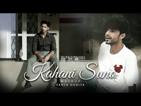 Kahani Suno Mashup - Parth Dodiya | Kaifi Khalil, Arijit Singh | Sad Love Song 2023