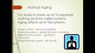 The Normal Aging  Process - Part 1 of 3