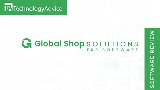Global Shop Solutions ERP Review: Key Features, Pros And Cons, And Alternatives