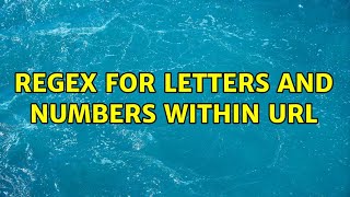 Regex For Letters and Numbers Within URL