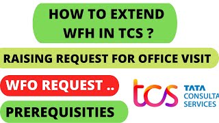 HOW TO EXTEND WFH IN TCS | WFO REQUEST how to raise 2office request tcs |tcs wfh update latest news