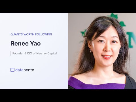 Quants worth following: Renee Yao, Founder and CIO of Neo Ivy Capital