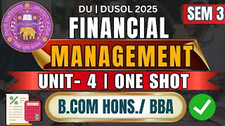 Financial Management Unit 4 One Shot |  Dividend Decisions  | BCom Hons Sem 3 DU SOL Exam