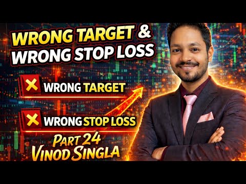 Wrong Target and Wrong Stop Loss l अब नहीं करोगे गलती.. Trader Vinod Singla 