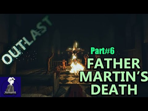Outlast Part#6 Father Martin's Death.