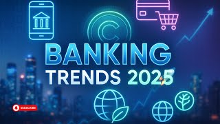 Banking Trends 2025